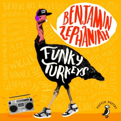 cover of Funky Turkeys CD. A bright orange background, with a cartoon black turkey in the middle, who is wearing a baseball cap. There's a speech bubble coming out of his mouth, which reads "Benjamin Zephaniah" and the turkey's body has the words "Funky Turkeys" on it. There's also a ghetto blaster on the floor by the turkey's feet.