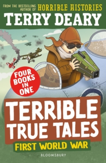 Terrible True Tales: First World War