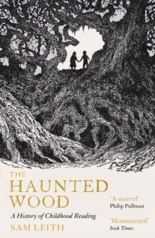 The Haunted Wood: A History of Childhood Reading